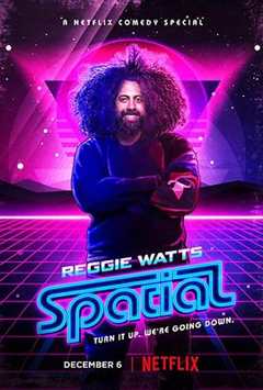 免费在线观看《ReggieWatts:Spatial》