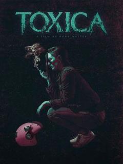 免费在线观看《Toxica》